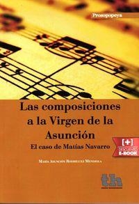 COMPOSICIONES A LA VIRGEN DE LA ASUNCIÓN, LAS | 9788416062126 | RODRÍGUEZ MENDIOLA, MARÍA ASUNCIÓN