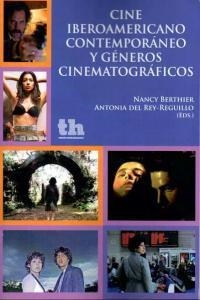CINE IBEROAMERICANO CONTEMPORÁNEO Y GÉNEROS CINEMATOGRÁFICOS | 9788415731559 | DEL REY REGUILLO, ANTONIA