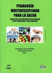 PEDAGOGÍA MULTIDISCIPLINAR PARA LA SALUD | 9788416062553 | AROCA MONTOLÍO, CONCEPCIÓN