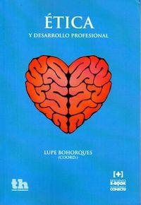 ÉTICA Y DESARROLLO PROFESIONAL | 9788416062591 | BOHORQUES MARCHORI, LUPE
