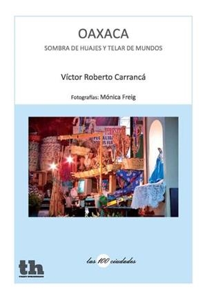 OAXACA | 9788416062973 | CARRANCÁ DE LA MORA, VÍCTOR ROBERTO
