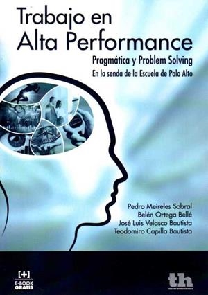 TRABAJO EN ALTA PERFORMANCE . PRAGMÁTICA Y PROBLEM SOLVING | 9788416349876 | MEIRELES SOBRAL, PEDRO