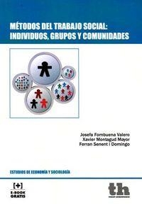 MÉTODOS DEL TRABAJO SOCIAL: INDIVIDUOS, GRUPOS Y COMUNIDADES | 9788416349937 | FOMBUENA VALERO,JOSEFA / MONTAGUD MAYOR, XAVIER / SENENT DOMINGO, FERRAN