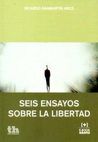 SEIS ENSAYOS SOBRE LA LIBERTAD | 9788416349999 | SANMARTÍN ARCE, RICARDO