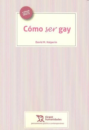 CÓMO SER GAY | 9788416786510 | M HALPERIN, DAVID