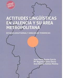 ACTITUDES LINGÜÍSTICAS EN VALENCIA Y SU ÁREA METROPOLITANA | 9788416786824 | BUZÓN GARCÍA, JOSÉ MARÍA