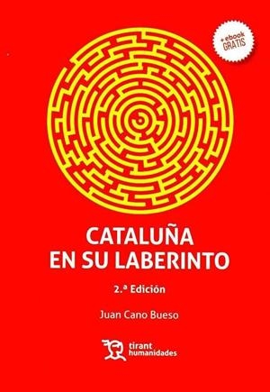 CATALUÑA EN SU LABERINTO 2ª EDICIÓN | 9788417508661 | CANO BUESO, JUAN