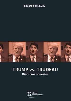 TRUMP VS. TRUDEAU. DISCURSOS OPUESTOS | 9788417706272 | DEL BUEY, EDUARDO
