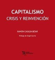 CAPITALISMO. CRISIS Y REINVENCIÓN | 9788417706005 | CASILDA BÉJAR, RAMÓN