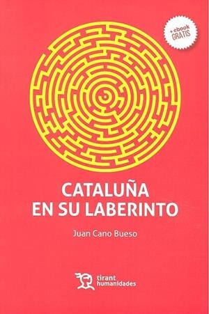 CATALUÑA EN SU LABERINTO | 9788417069605 | CANO BUESO, JUAN