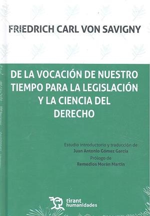 DE LA VOCACIÓN DE NUESTRO TIEMPO PARA LA LEGISLACIÓN Y LA CIENCIA DEL DERECHO | 9788417069544 | CARL VON SAVIGNY, FIEDRICH
