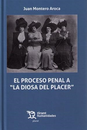 PROCESO PENAL A "LA DIOSA DEL PLACER", EL | 9788417203511 | MONTERO AROCA, JUAN