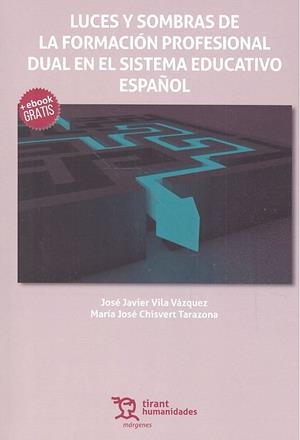 LUCES Y SOMBRAS DE LA FORMACIÓN PROFESIONAL DUAL EN EL SISTEMA EDUCATIVO ESPAÑOL | 9788417203238 | VILA VÁZQUEZ, JOSÉ JAVIER