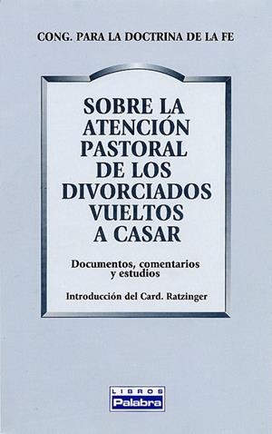 ATENCIÓN PASTORAL DE DIVORCIADOS VUELTOS A CASAR | 9788482394220 | CONGREGACIÓN PARA LA DOCTRINA DE LA FE