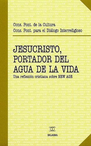 JESUCRISTO, PORTADOR DEL AGUA DE LA VIDA | 9788482397436 | CONSEJO PONTIFICIO DE LA CULTURA/CONSEJO PONTIFICIO PARA EL DIÁLOGO INTERRELIGIOSO