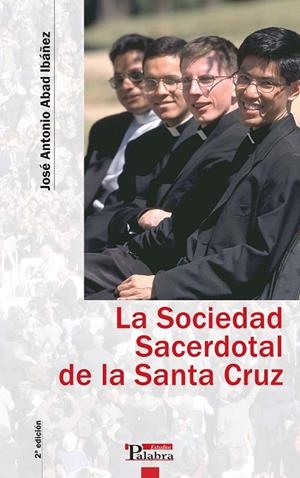 SOCIEDAD SACERDOTAL DE LA SANTA CRUZ, LA | 9788482399645 | ABAD IBÁÑEZ, JOSÉ ANTONIO