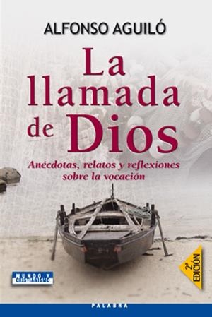 LLAMADA DE DIOS, LA | 9788498401639 | AGUILÓ PASTRANA, ALFONSO