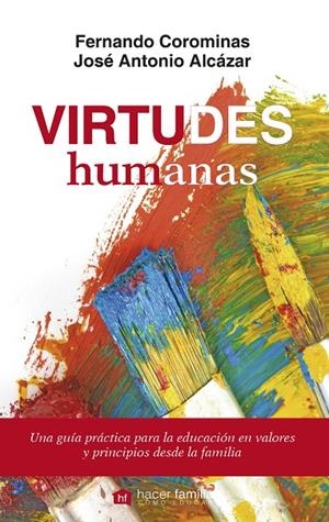 VIRTUDES HUMANAS | 9788490610213 | ALCÁZAR CANO, JOSÉ ANTONIO / COROMINAS, FERNANDO