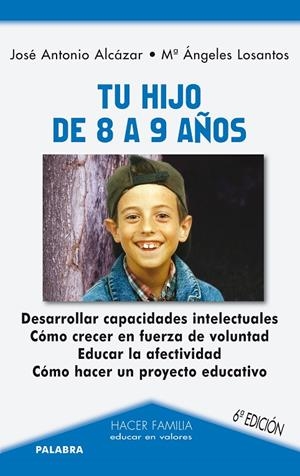 TU HIJO DE 8 A 9 AÑOS | 9788498405040 | ALCÁZAR CANO, JOSÉ ANTONIO / LOSANTOS SAN ROMÁN, MARÍA ÁNGELES