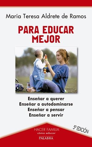 PARA EDUCAR MEJOR | 9788482398099 | ALDRETE DE RAMOS, MARÍA TERESA