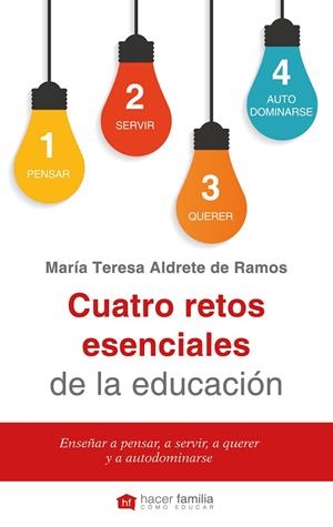 CUATRO RETOS ESENCIALES DE LA EDUCACIÓN | 9788490614853 | ALDRETE DE RAMOS, MARÍA TERESA