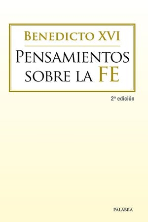 PENSAMIENTOS SOBRE LA FE | 9788498407532 | BENEDICTO XVI