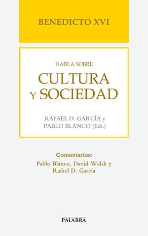 BENEDICTO XVI HABLA SOBRE CULTURA Y SOCIEDAD | 9788498408676 | BENEDICTO XVI