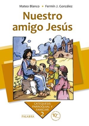 NUESTRO AMIGO JESÚS | 9788498403848 | BLANCO COTANO, MATEO / GONZÁLEZ MELADO, FERMÍN J.