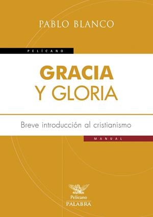 GRACIA Y GLORIA | 9788490612347 | BLANCO SARTO, PABLO