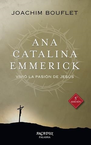 ANA CATALINA EMMERICK | 9788490616819 | BOUFLET, JOACHIM