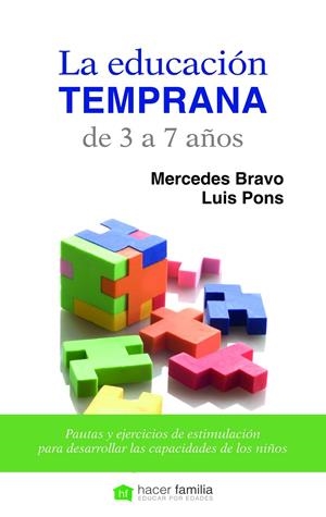 EDUCACIÓN TEMPRANA DE 3 A 7 AÑOS, LA | 9788498409970 | BRAVO DÍAZ, MERCEDES / PONS LLÁCER, LUIS