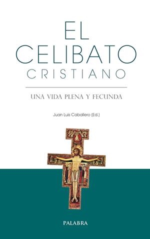 CELIBATO CRISTIANO, EL | 9788490618646 | CABALLERO, JUAN LUIS