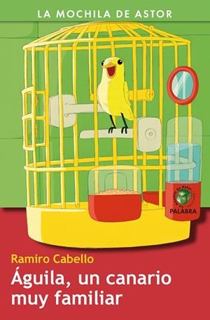 ÁGUILA, UN CANARIO MUY FAMILIAR | 9788498403893 | CABELLO, RAMIRO