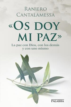 «OS DOY MI PAZ» | 9788490612743 | CANTALAMESSA, RANIERO