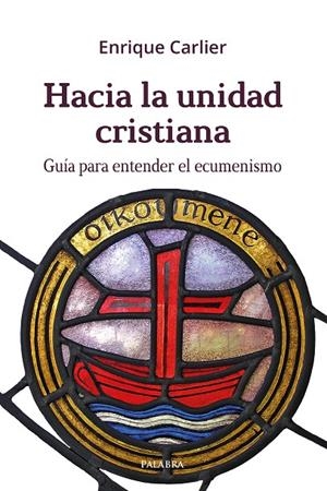HACIA LA UNIDAD CRISTIANA | 9788490615706 | CARLIER, ENRIQUE