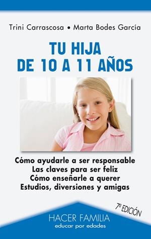 TU HIJA DE 10 A 11 AÑOS | 9788498405019 | CARRASCOSA, TRINIDAD / BODES GARCÍA, MARTA