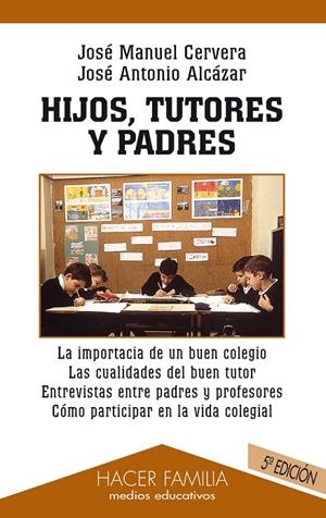 HIJOS, TUTORES Y PADRES | 9788482397702 | CERVERA PIRIS, JOSÉ MANUEL / ALCÁZAR CANO, JOSÉ ANTONIO