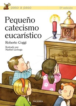 PEQUEÑO CATECISMO EUCARÍSTICO | 9788498401806 | COGGI, ROBERTO