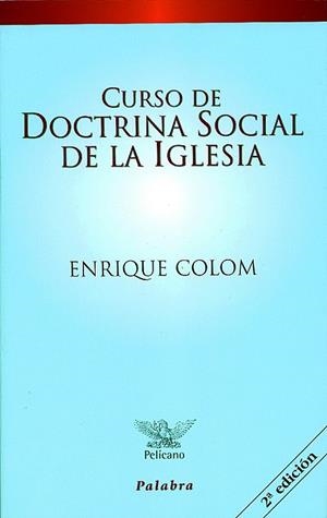 CURSO DE DOCTRINA SOCIAL DE LA IGLESIA | 9788498400847 | COLOM COSTA, ENRIQUE