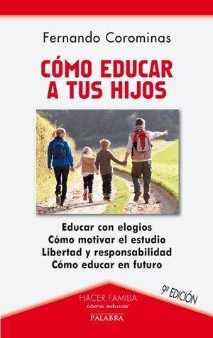 CÓMO EDUCAR A TUS HIJOS | 9788498406023 | COROMINAS, FERNANDO
