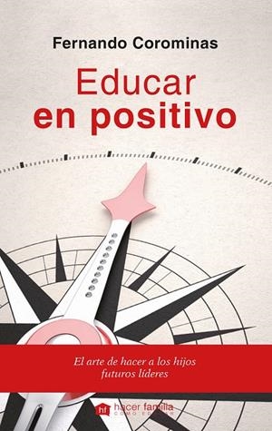 EDUCAR EN POSITIVO | 9788490614761 | COROMINAS, FERNANDO