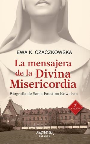 MENSAJERA DE LA DIVINA MISERICORDIA, LA | 9788498402179 | CZACZKOWSKA, EWA K.