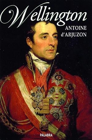 WELLINGTON | 9788482397160 | D'ARJUZON, ANTOINE