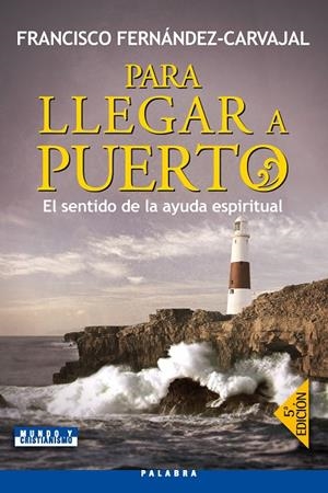 PARA LLEGAR A PUERTO | 9788498403817 | FERNÁNDEZ-CARVAJAL, FRANCISCO