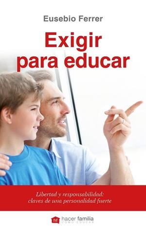 EXIGIR PARA EDUCAR | 9788490613344 | FERRER HORTET, EUSEBIO