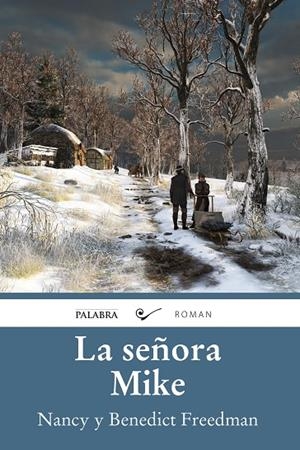 SEÑORA MIKE, LA | 9788490611470 | FREEDMAN, NANCY / FREEDMAN, BENEDICT