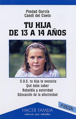 TU HIJA DE 13 A 14 AÑOS | 9788482398105 | GARCÍA, PIEDAD / CUETO BRAÑA, CANDI DEL