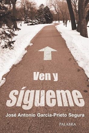 VEN Y SÍGUEME | 9788498407976 | GARCÍA-PRIETO SEGURA, JOSÉ ANTONIO