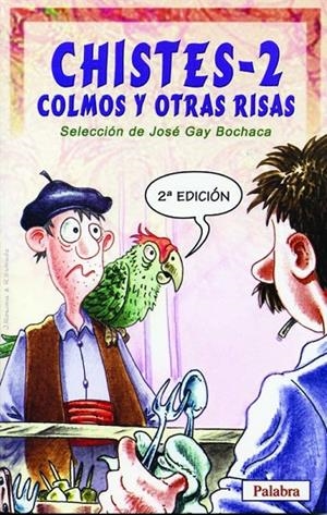 CHISTES, COLMOS Y OTRAS RISAS 2 | 9788482397535 | GAY BOCHACA, JOSÉ