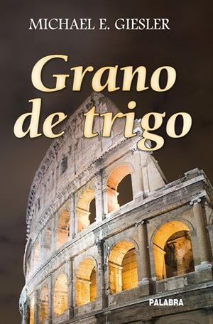 GRANO DE TRIGO | 9788498405316 | GIESLER, MICHAEL E.